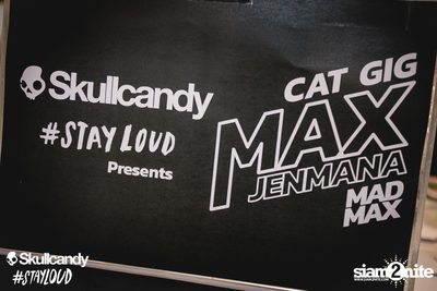 Skullcandy Stayloud นำเสนอ Cat Gig Max Jenmana — photo 29